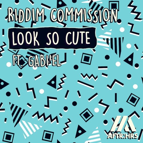 Riddim Commission featuring Gabi&#039;el — Look So Cute cover artwork