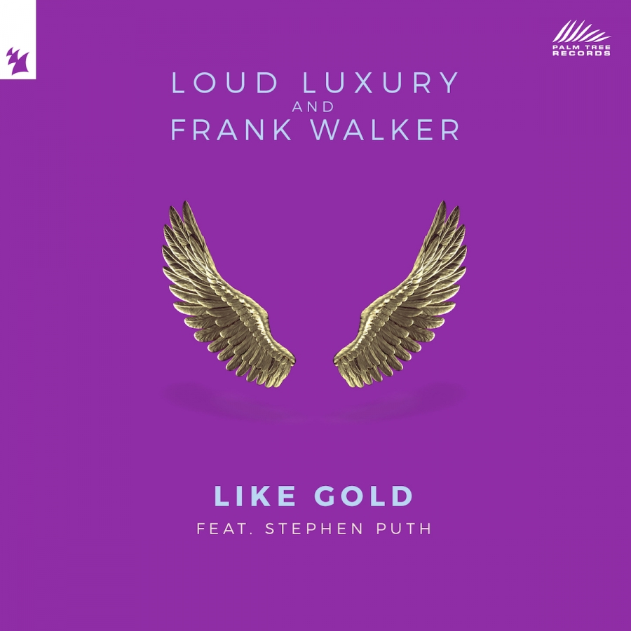 Loud Luxury & Frank Walker ft. featuring Stephen Puth Like Gold cover artwork