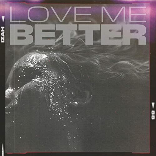 Izah — Love Me Better cover artwork