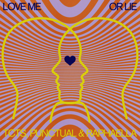 TCTS, Punctual, & Raphaella — Love Me or Lie cover artwork