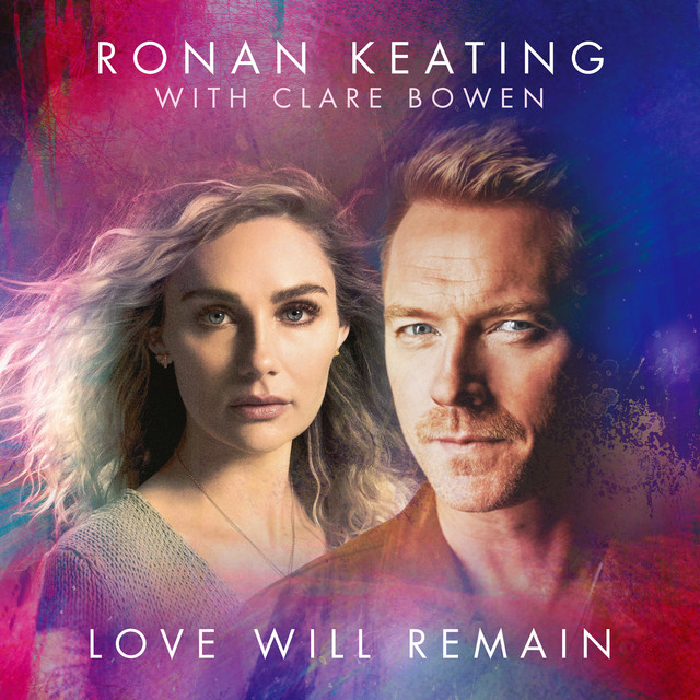 Ronan Keating & Clare Bowen — Love Will Remain cover artwork