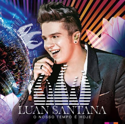 Luan Santana — O Nosso Tempo É Hoje cover artwork