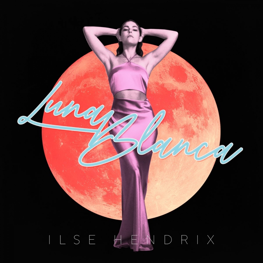 Ilse Hendrix — Luna Blanca cover artwork