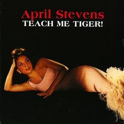 April Stevens Teach Me, Tiger! cover artwork