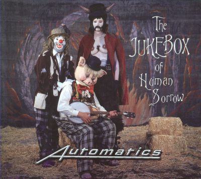 Automatics The Jukebox of Human Sorrow cover artwork