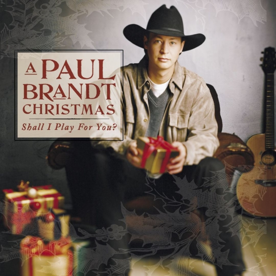Paul Brandt A Paul Brandt Christmas: Shall I Play for You?. cover artwork
