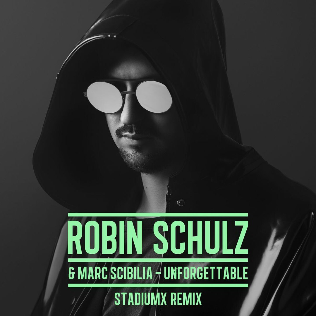 Robin Schulz & Marc Scibilia Unforgettable (Stadiumx Remix) cover artwork