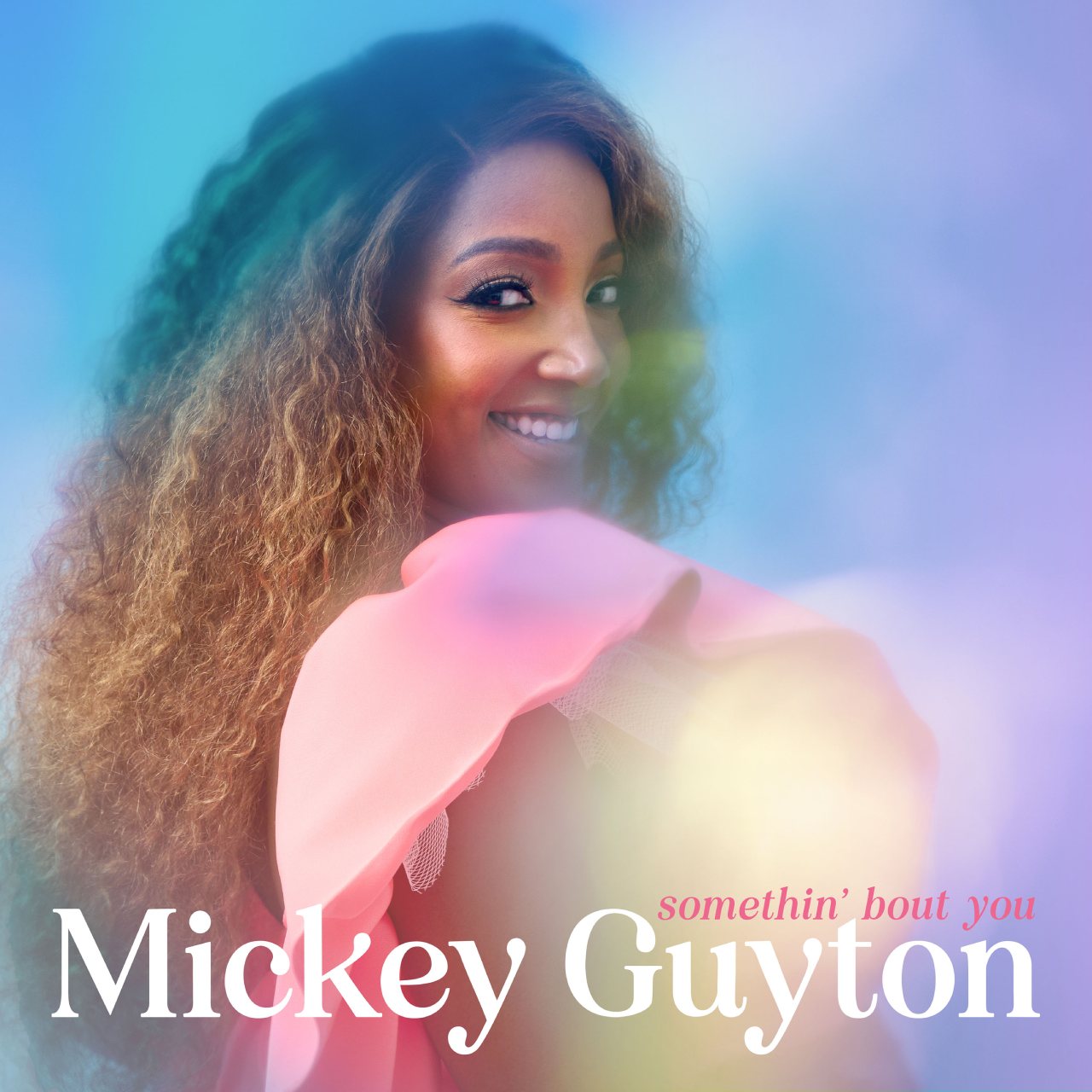 Mickey Guyton Somethin&#039; Bout You cover artwork