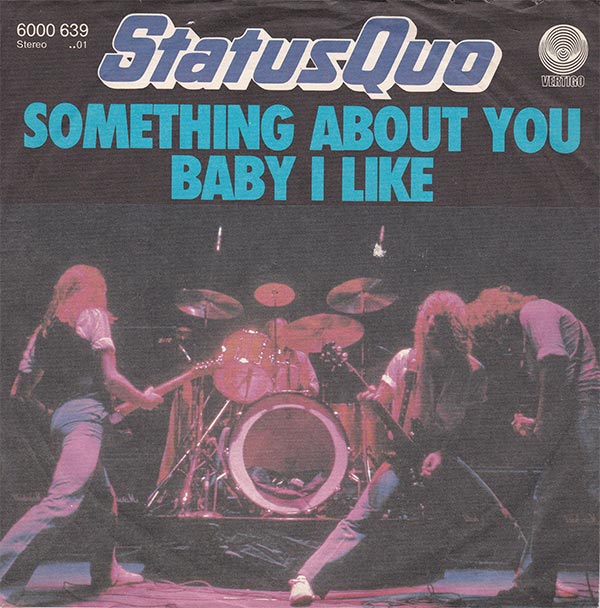 Status Quo Something About You Baby I Like cover artwork