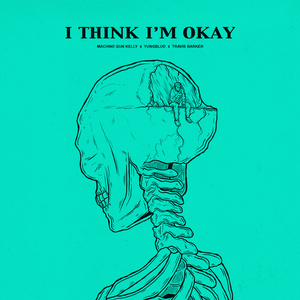 Machine Gun Kelly, YUNGBLUD, & Travis Barker I Think I’m Okay cover artwork