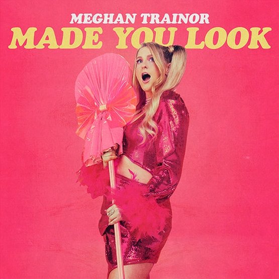 Meghan Trainor Made You Look cover artwork