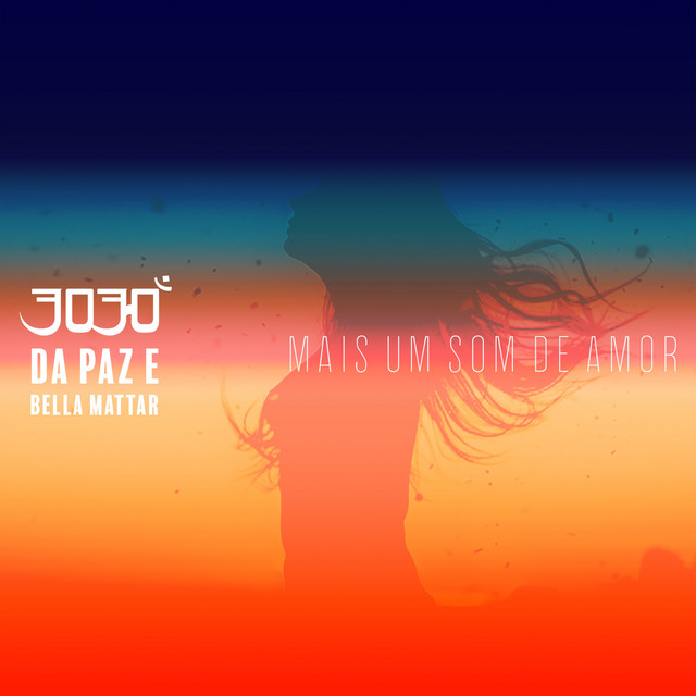 3030 featuring DaPaz & Bella Mattar — Mais Um Som de Amor cover artwork