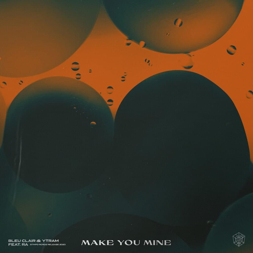 Bleu Clair & YTRAM ft. featuring Ra Make You Mine cover artwork
