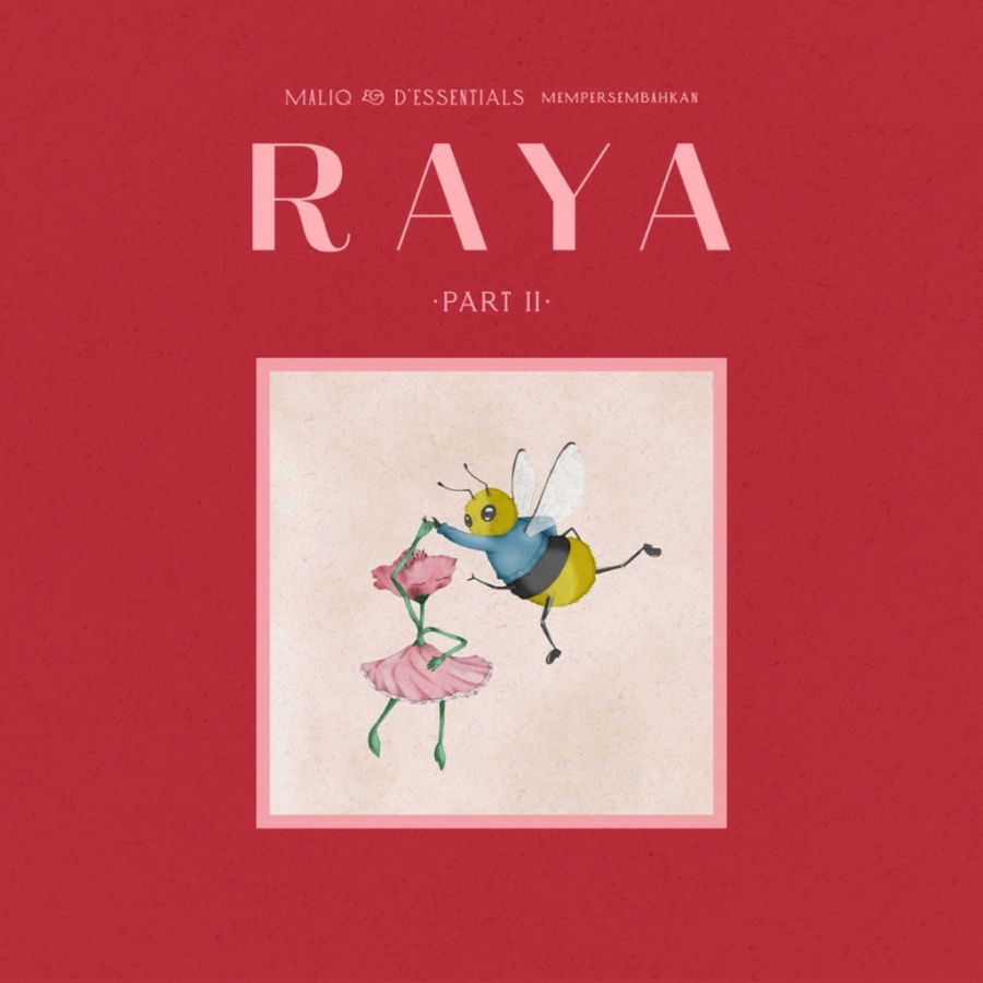 Maliq &amp; D&#039;Essentials RAYA Part II - EP cover artwork