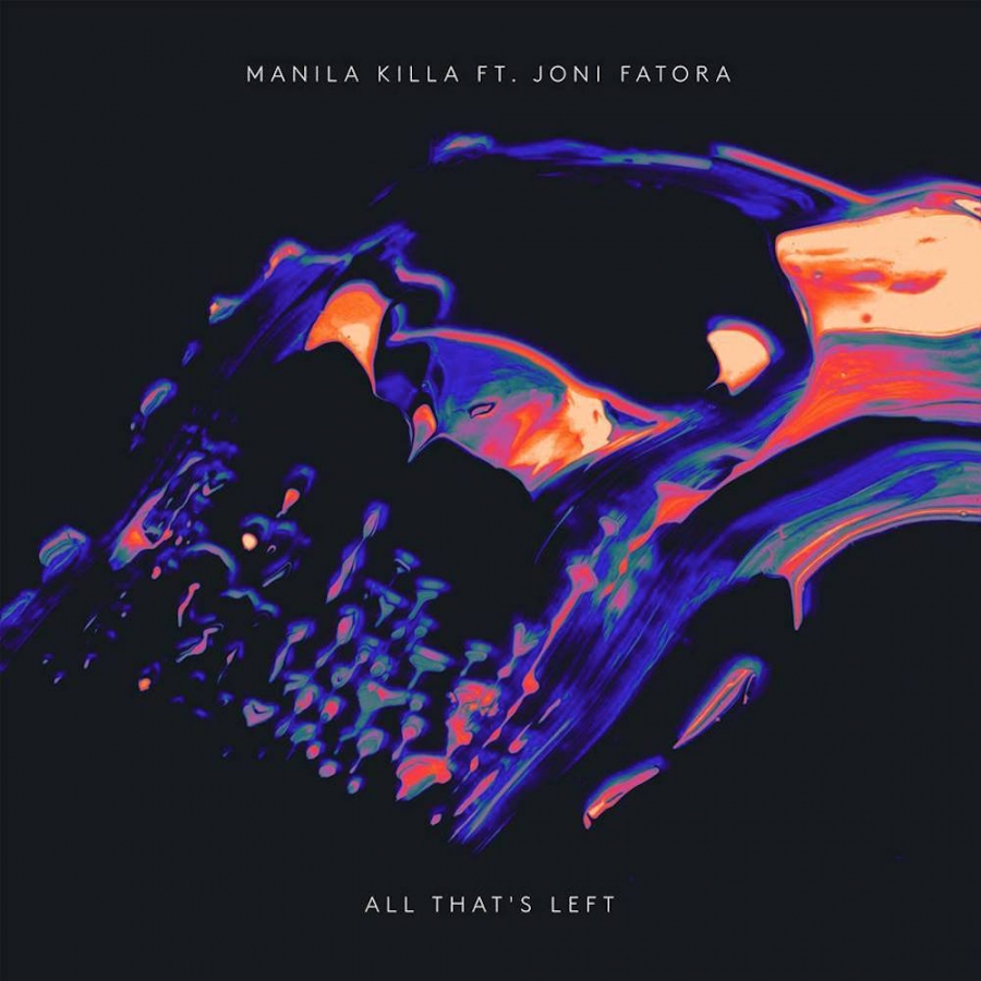 Manila Killa featuring Joni Fatora — All That&#039;s Left cover artwork