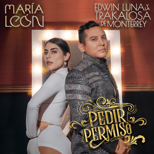 María León ft. featuring Edwin Luna y La Trakalosa de Monterrey Pedir Permiso cover artwork