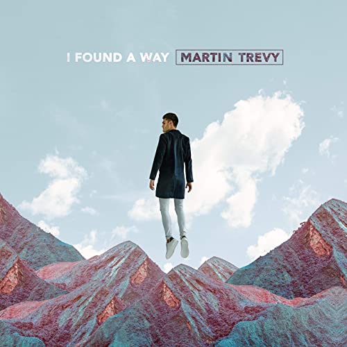 Martin Trevy — I Found A Way cover artwork