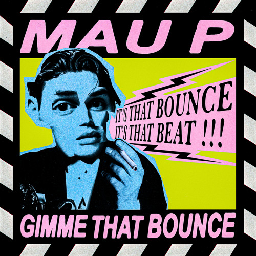 Mau P Gimme That Bounce cover artwork