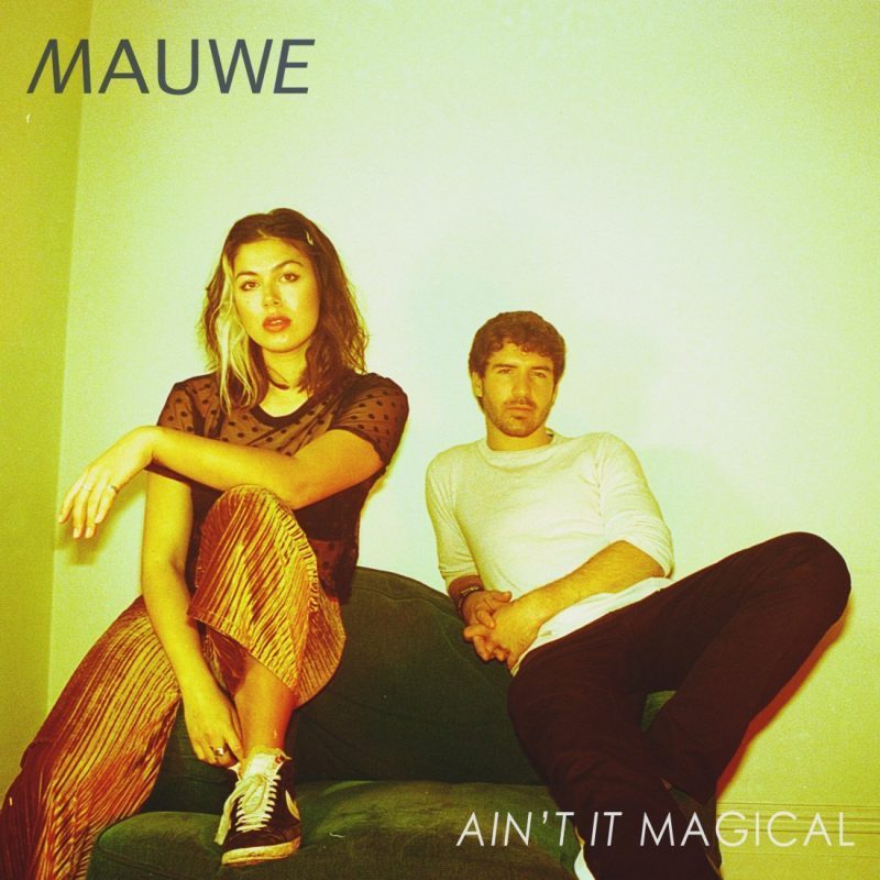 Mauwe — Ain&#039;t It Magical cover artwork