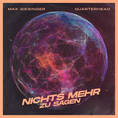 Max Giesinger & Quarterhead Nichts Mehr Zu Sagen cover artwork