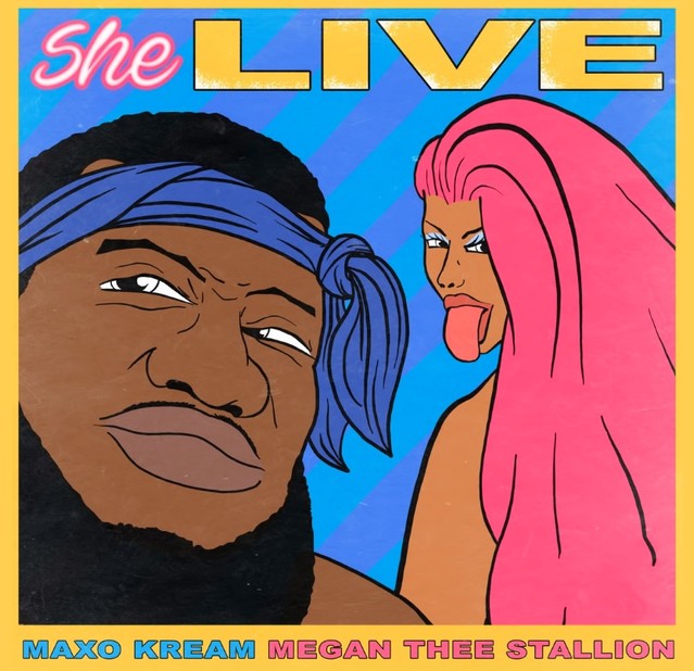 Maxo Kream featuring Megan Thee Stallion — She Live cover artwork