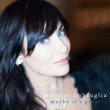 Natalie Imbruglia Maybe It&#039;s Great cover artwork