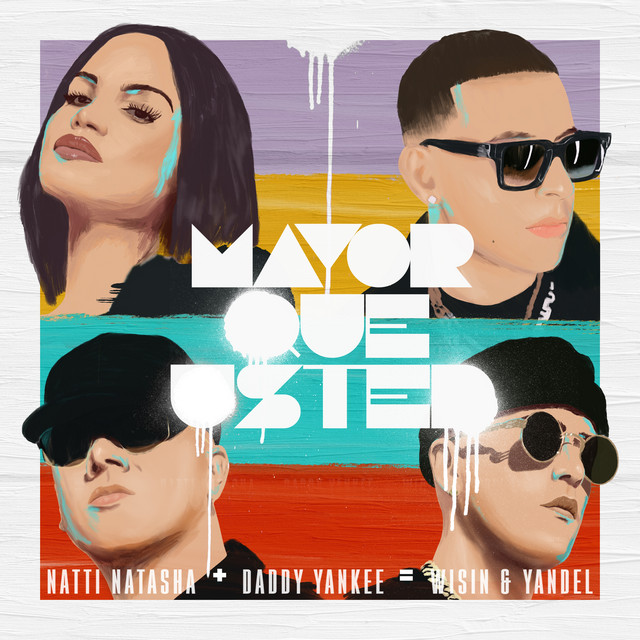 Natti Natasha, Daddy Yankee, & Wisin &amp; Yandel — Mayor Que Usted cover artwork