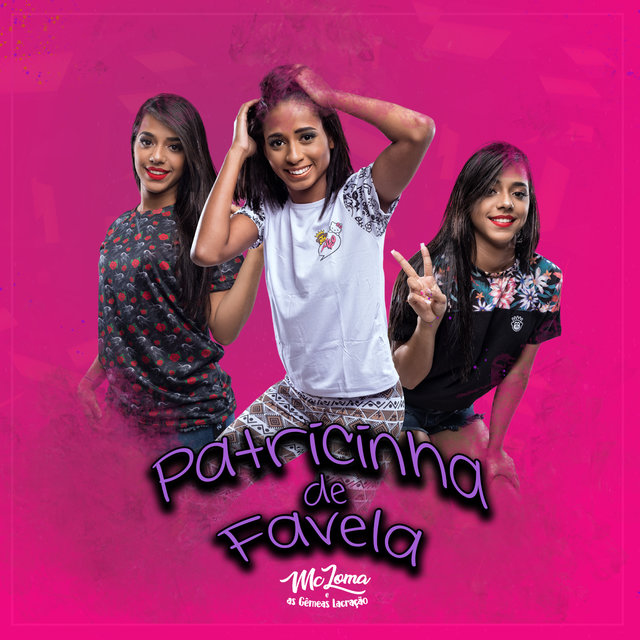 Mc Loma e As Gêmeas Lacração — Patricinha De Favela cover artwork