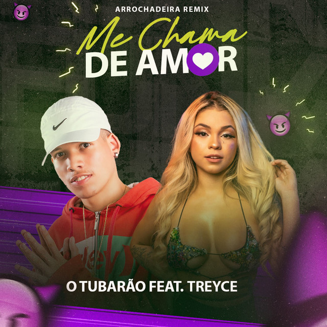 O Tubarão featuring Treyce — Me Chama de Amor cover artwork