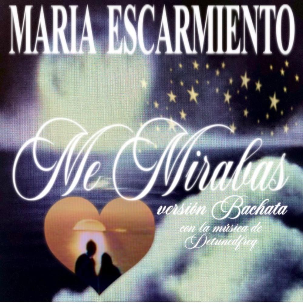 María Escarmiento & detunedfreq — Me Mirabas cover artwork