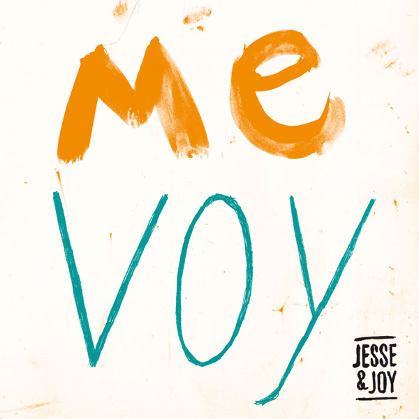 Jesse &amp; Joy — Me Voy cover artwork