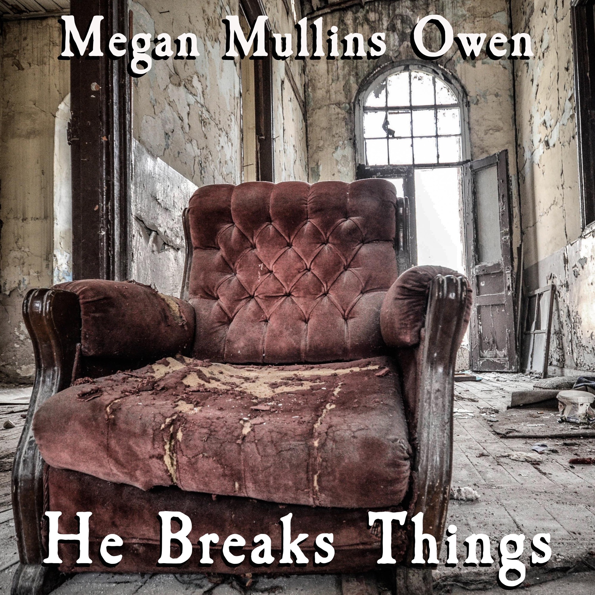 Megan Mullins — He Breaks Things cover artwork