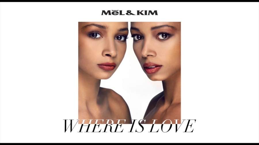 Mel &amp; Kim — Where Is Love cover artwork