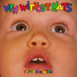 Men Without Hats Pop Goes the World cover artwork