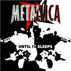 Metallica — Until It Sleeps cover artwork