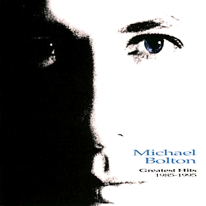 Michael Bolton Greatest Hits (1985–1995) cover artwork