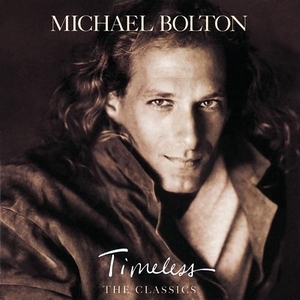 Michael Bolton Timeless: The Classics cover artwork