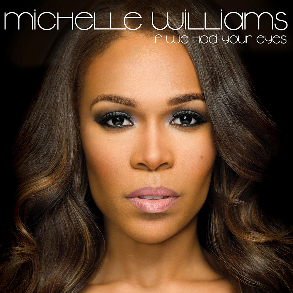 Michelle Williams — If We Had Your Eyes cover artwork