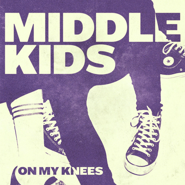 Middle Kids — On My Knees cover artwork