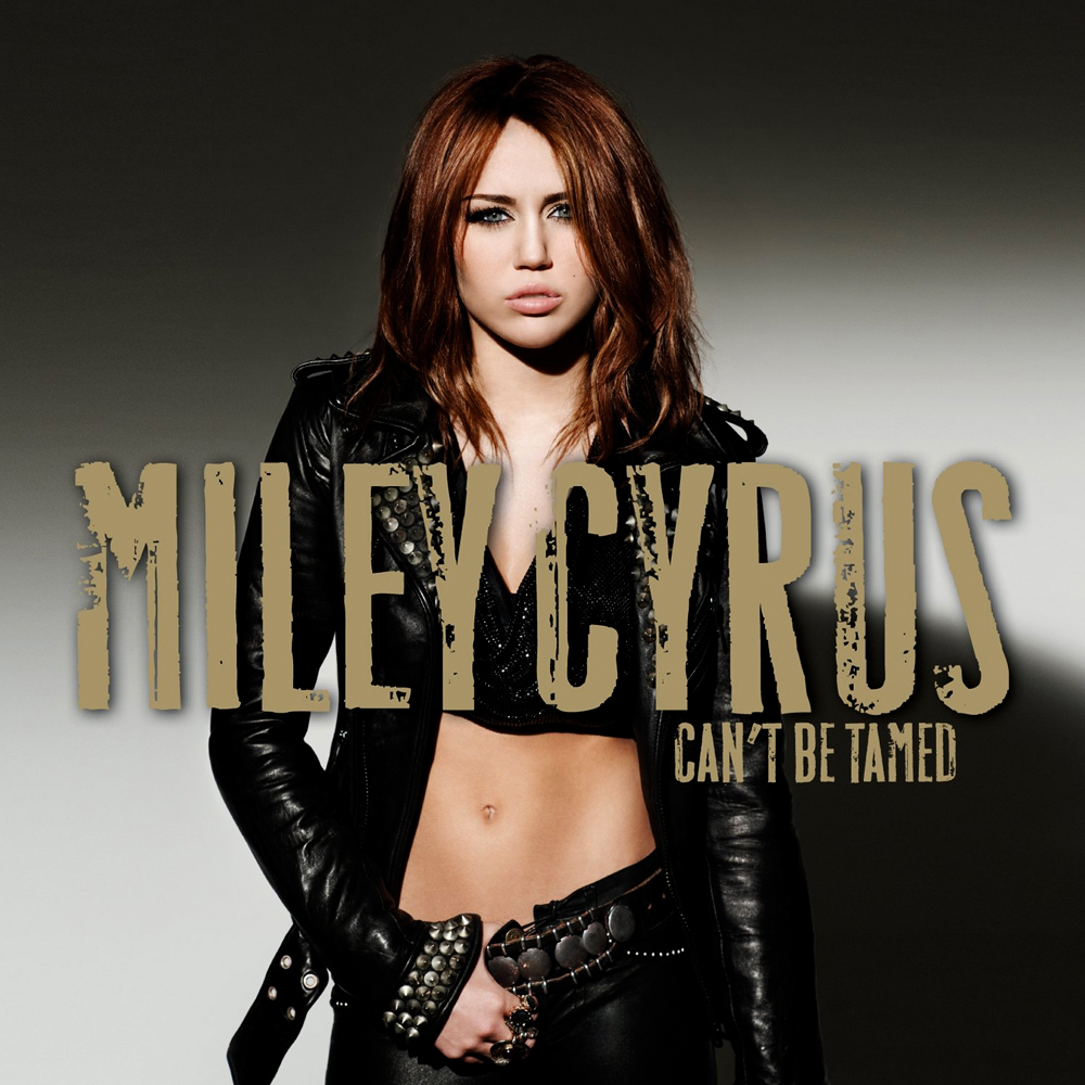 Miley Cyrus — Can&#039;t Be Tamed cover artwork