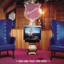 Roxette — Milk and Toast and Honey cover artwork