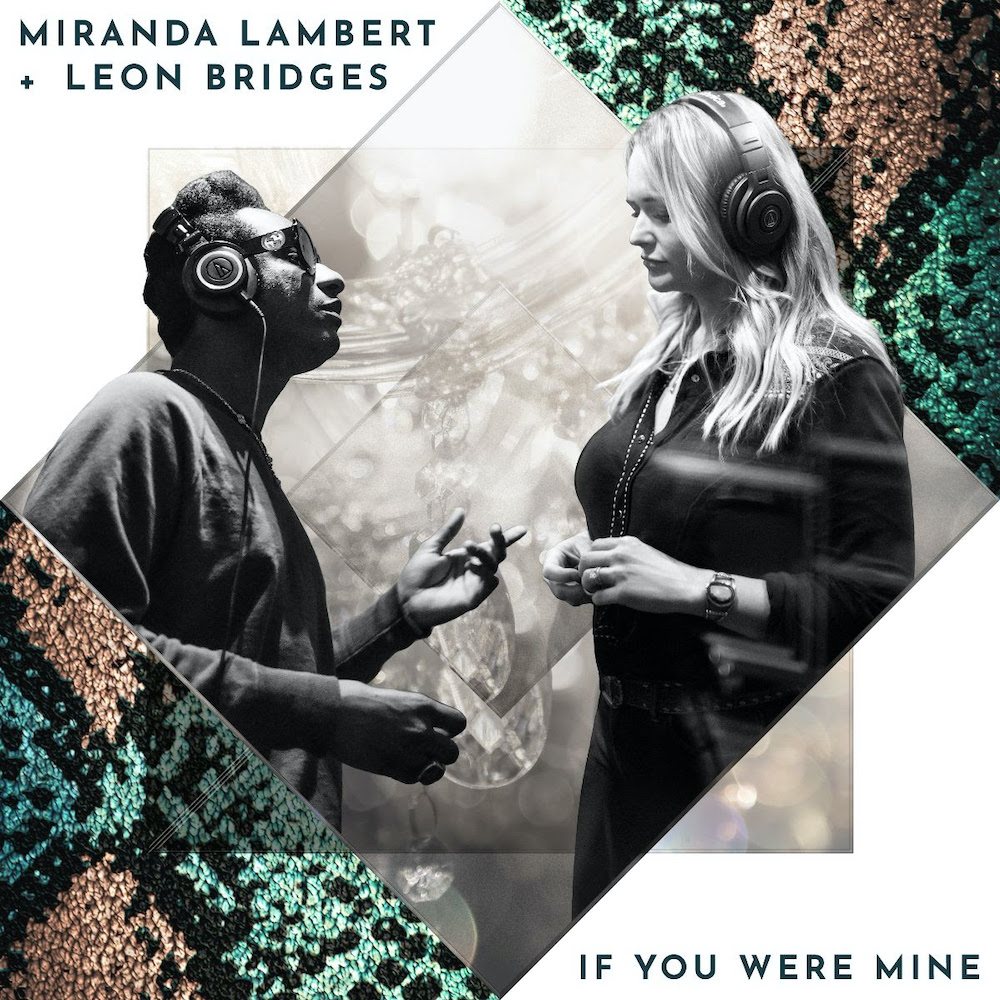 Miranda Lambert & Leon Bridges — If You Were Mine cover artwork