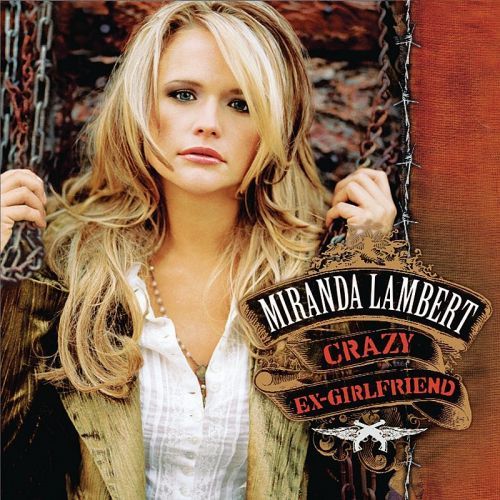 Miranda Lambert — Crazy Ex-Girlfriend cover artwork