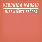 Veronica Maggio — Mitt hjärta blöder cover artwork