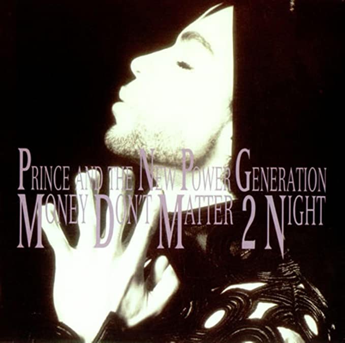 Prince &amp; The New Power Generation — Money Don&#039;t Matter 2 Night cover artwork