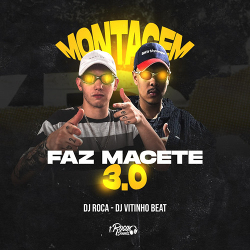 Dj Vitinho Beat & DJ Roca — Montagem Faz Macete 3.0 cover artwork
