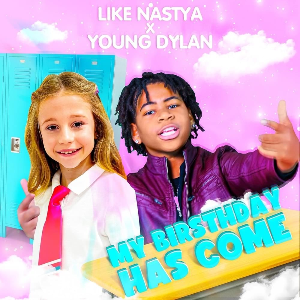 Like Nastya featuring Young Dylan — My Birthday Has Come cover artwork