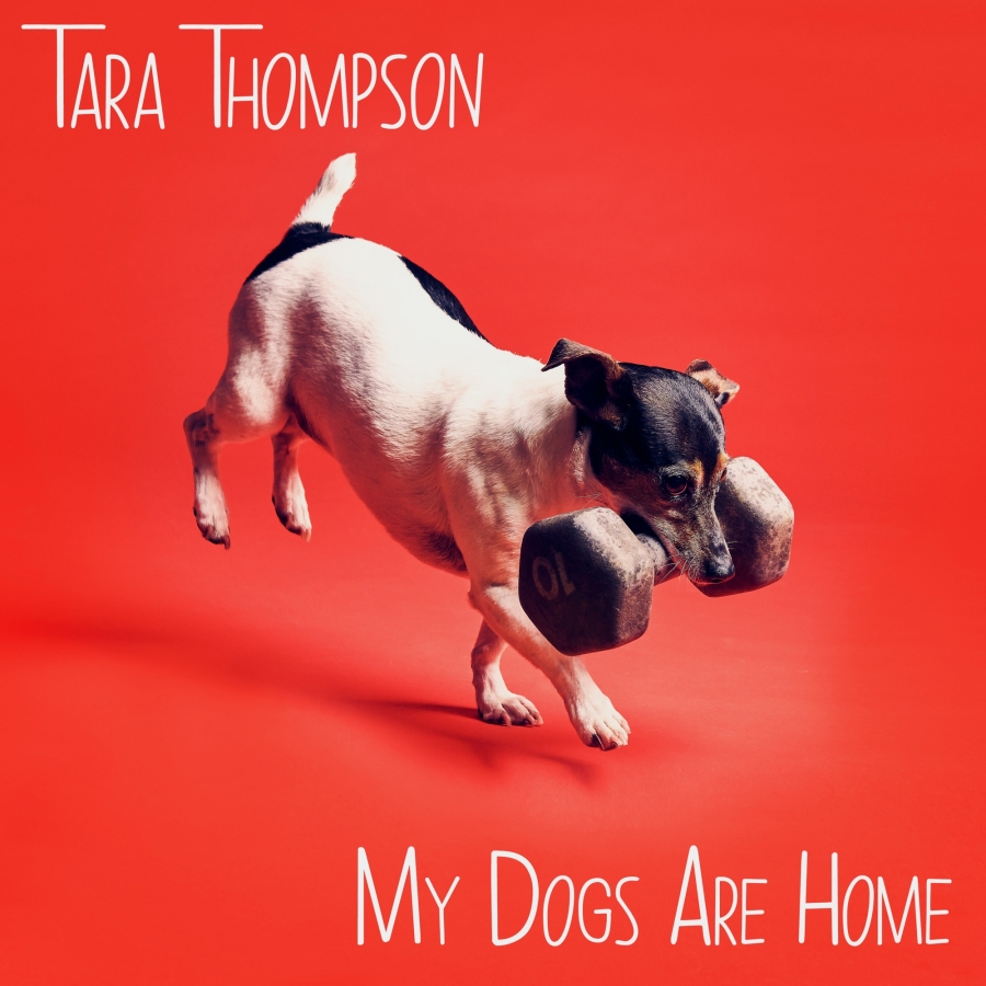 Tara Thompson — My Dogs Are Home cover artwork