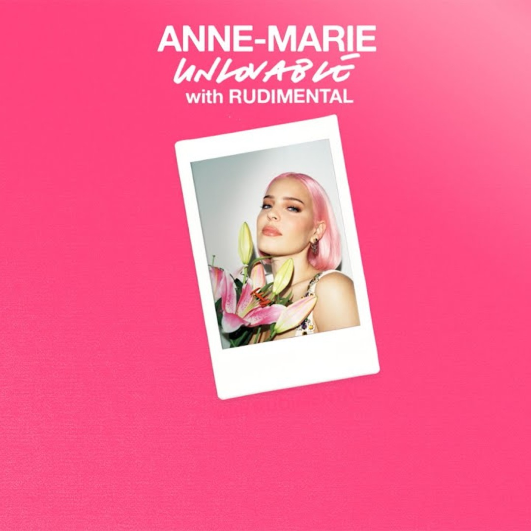 Anne-Marie ft. featuring Rudimental Unlovable cover artwork