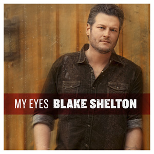 Blake Shelton ft. featuring Gwen Sebastian My Eyes cover artwork